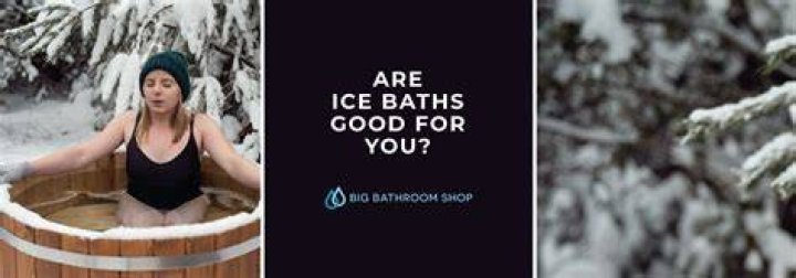 Are ice baths good for you?