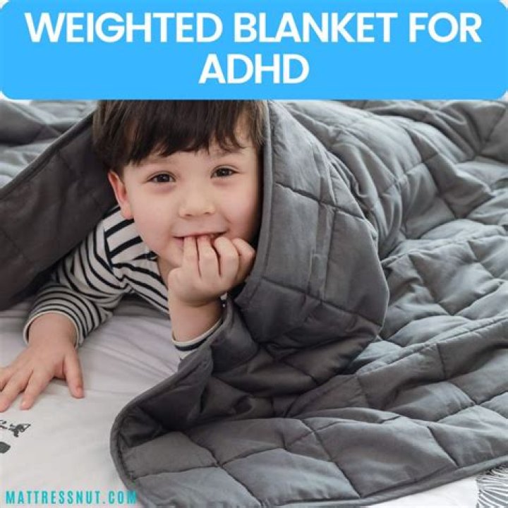 Are weighted blankets good for ADHD?