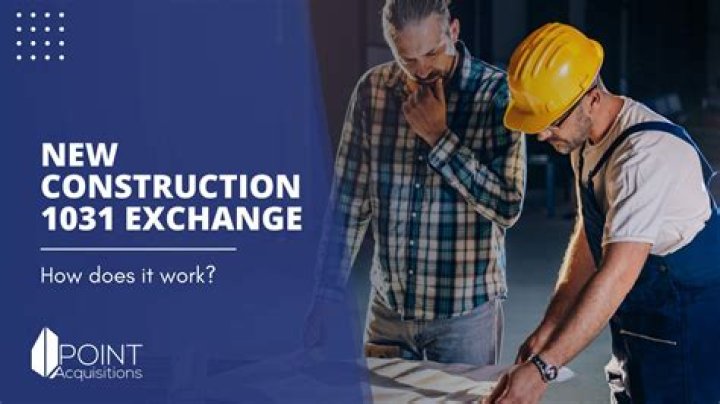 CAN 1031 exchange funds be used for new construction?