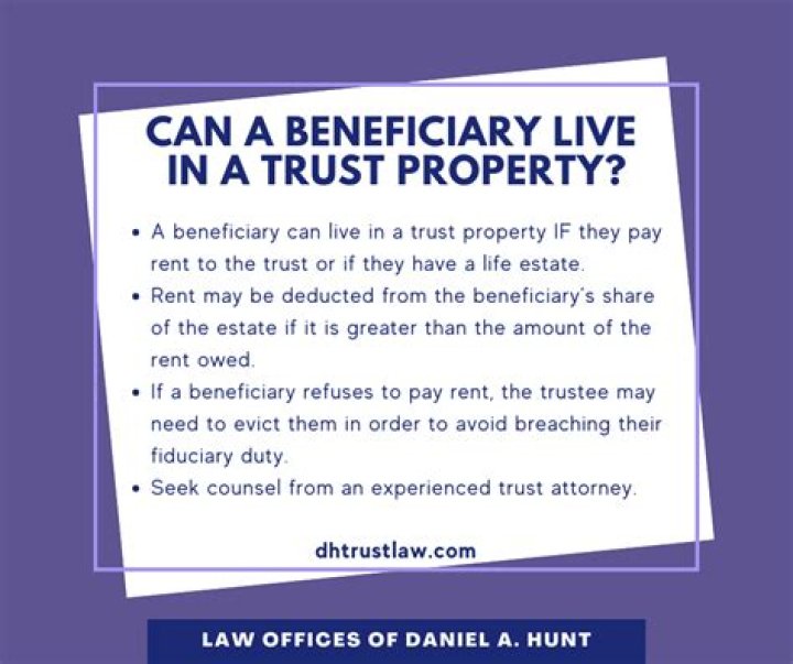 Can a beneficiary live in a trust property?
