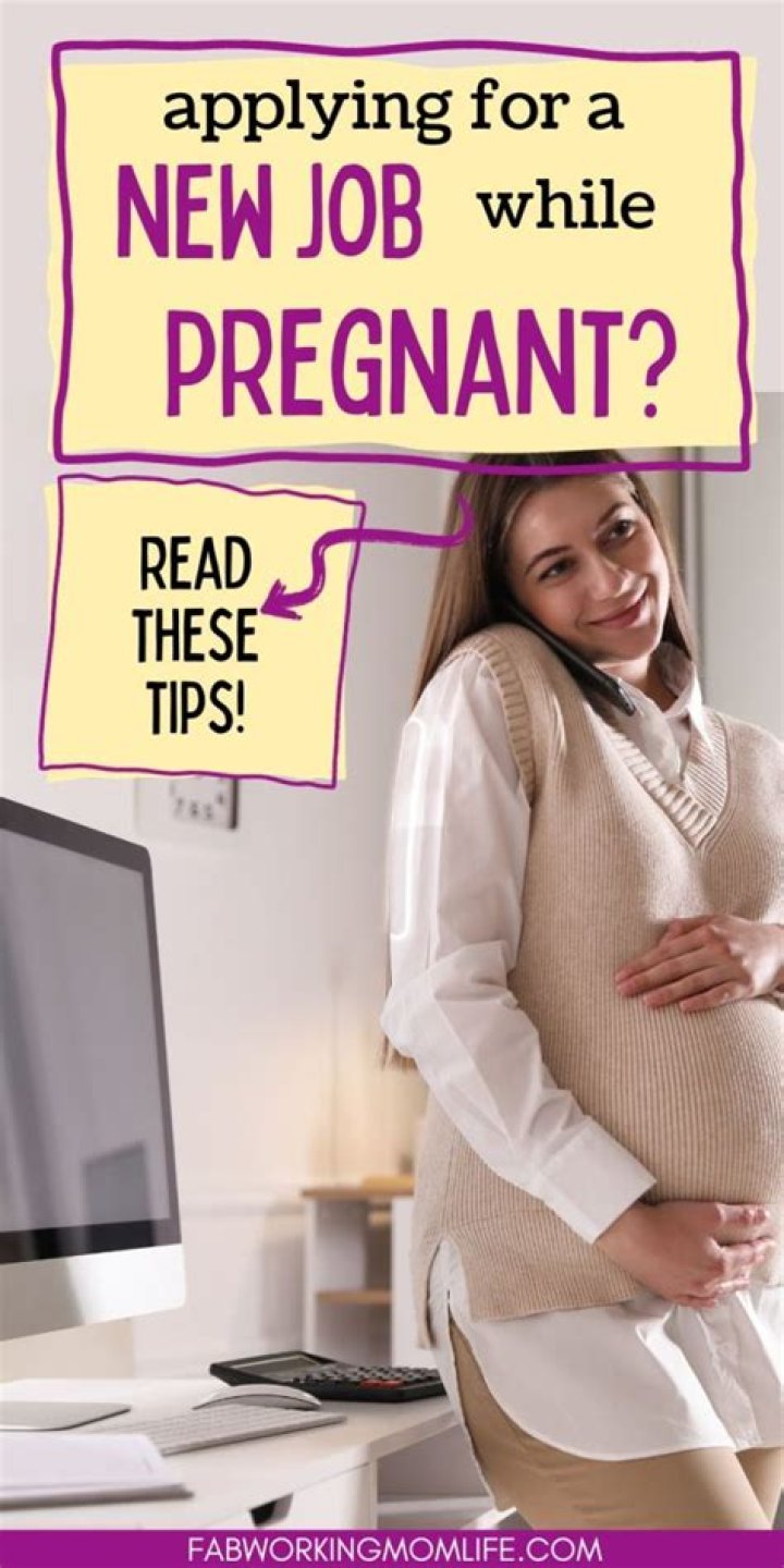 Can a woman start a new job while pregnant?