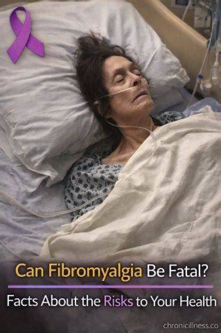 Can fibromyalgia be fatal?