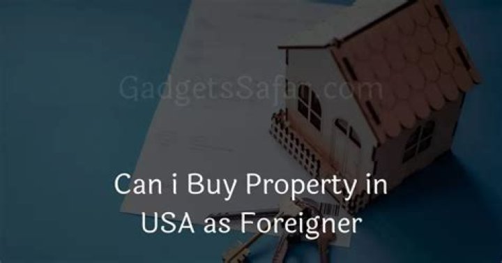 Can I buy property in USA as foreigner?