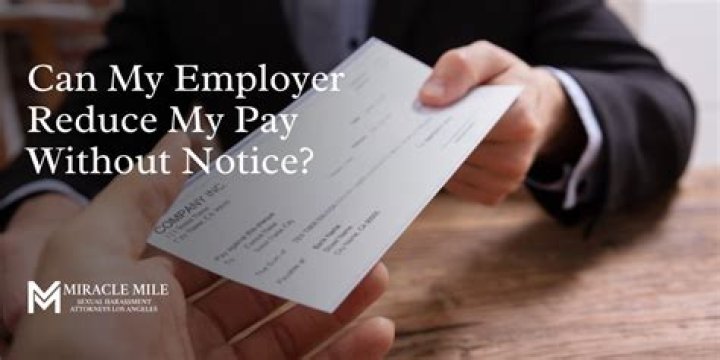 Can my employer reduce my pay without reducing my hours?