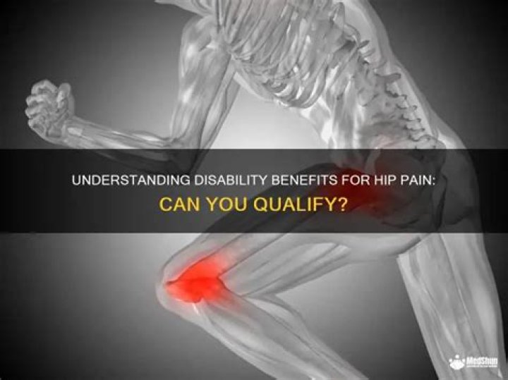 Can you get disability for hip?