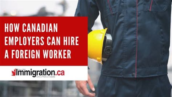 Do Canadian companies hire foreign workers?