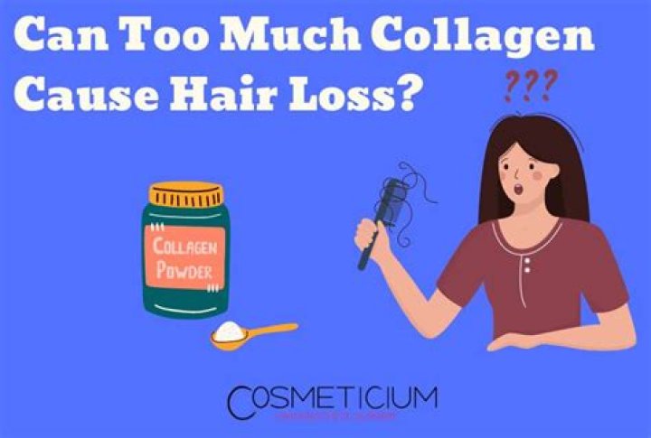 Does too much collagen cause hair loss?
