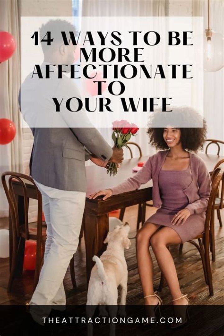 How can I get my wife to be more affectionate?
