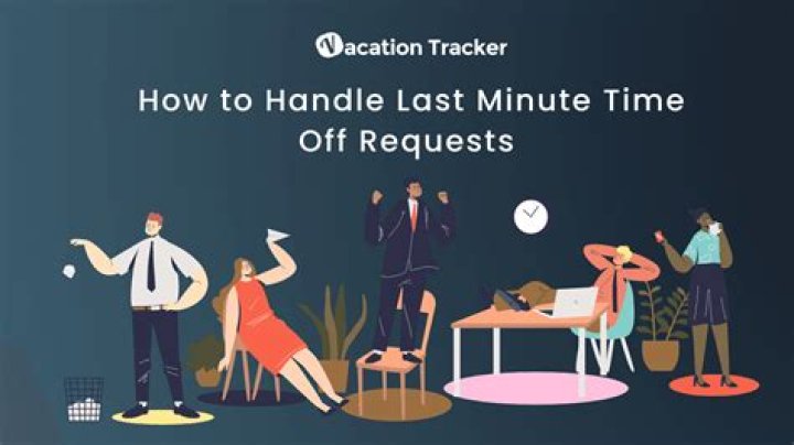 How do you ask for last minute time off?