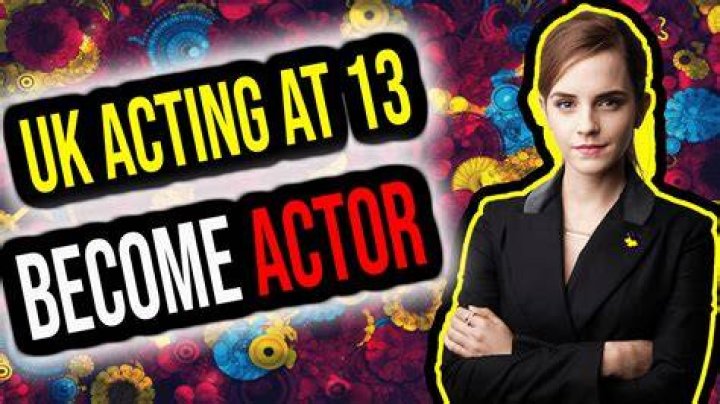 How do you become a actor at 13?