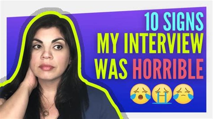 How do you know an interview went bad?