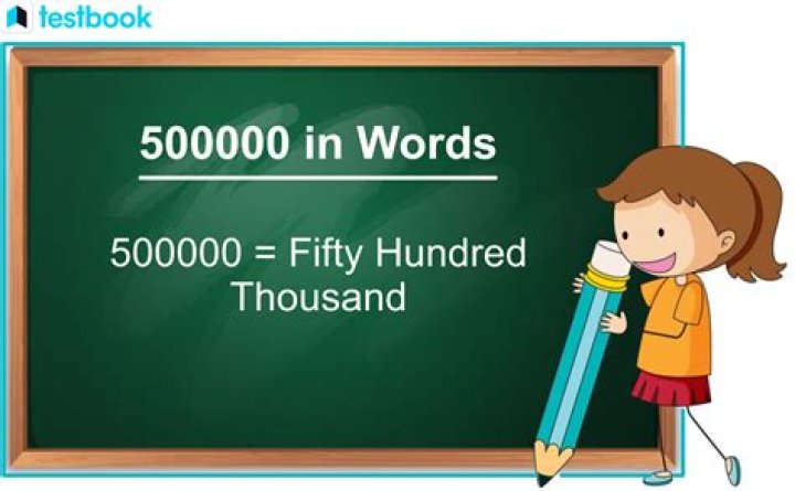 How do you say 500000 in words?
