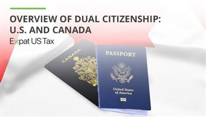 How does dual citizenship work in the US and Canada?