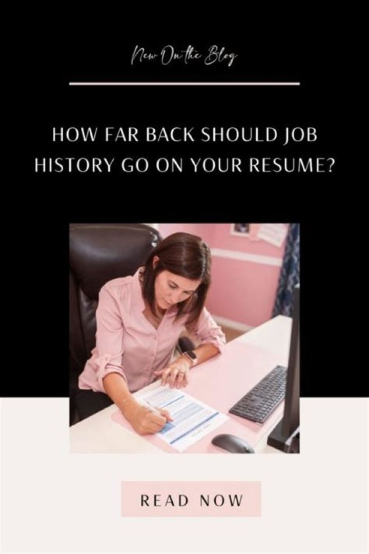 How far back should you go on job history?