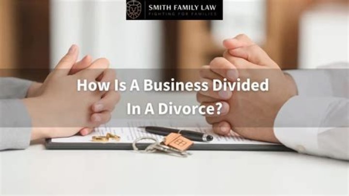 How is a small business divided in divorce?