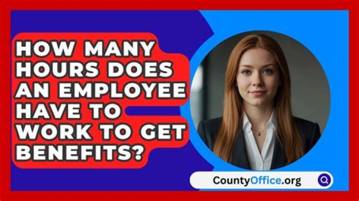 How many hours does an employee have to work?
