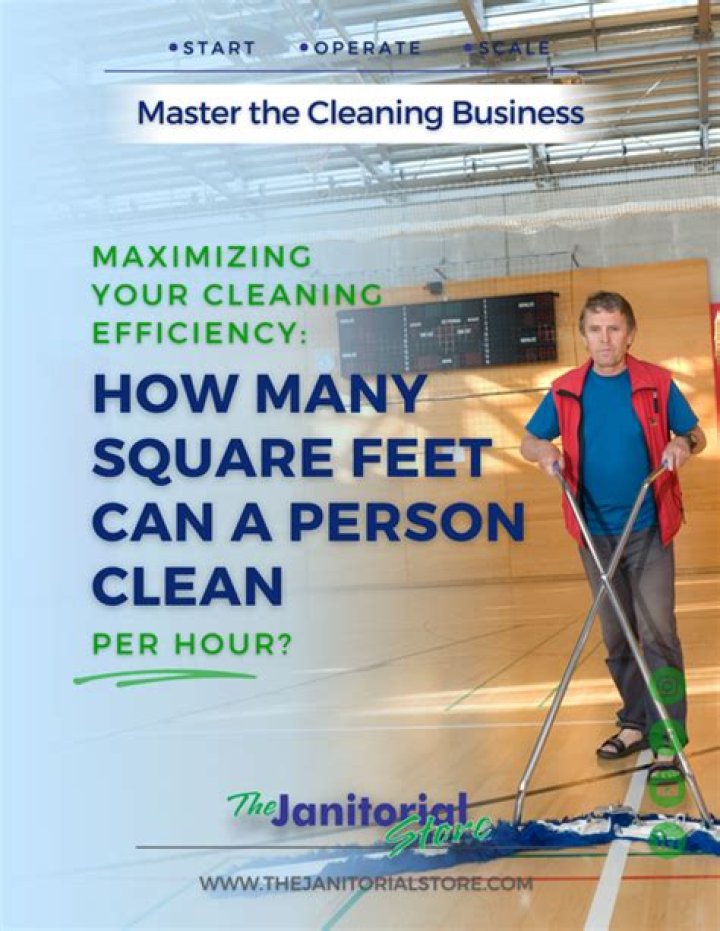 How many square feet can a person clean per hour?