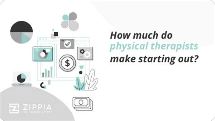 How much do physical therapists make starting out?