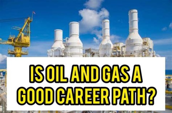 Is oil and gas a good career?