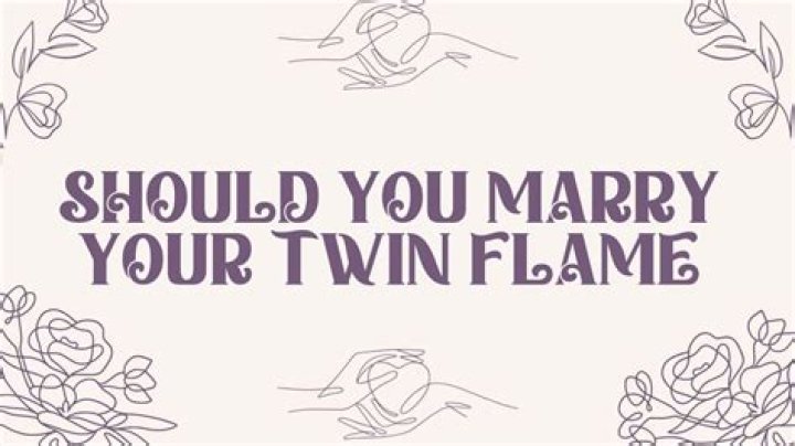 Should you marry your twin flame?