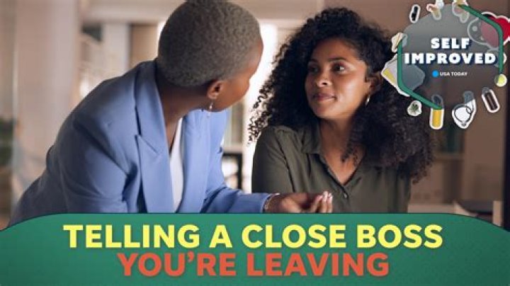 Should you tell your boss you are considering leaving?