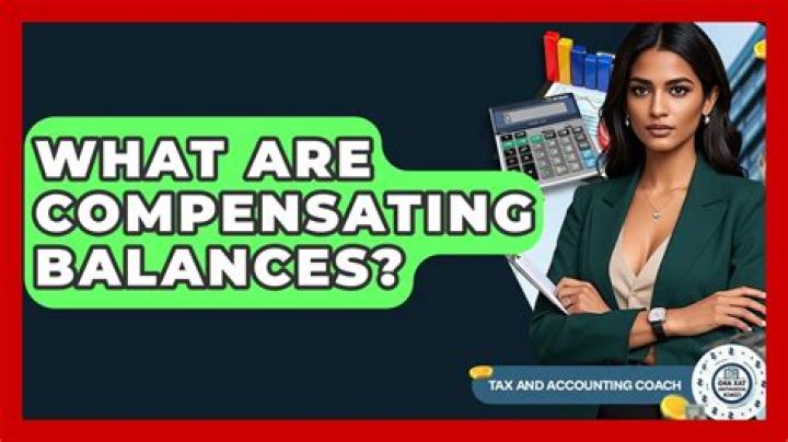 What are compensating balances?