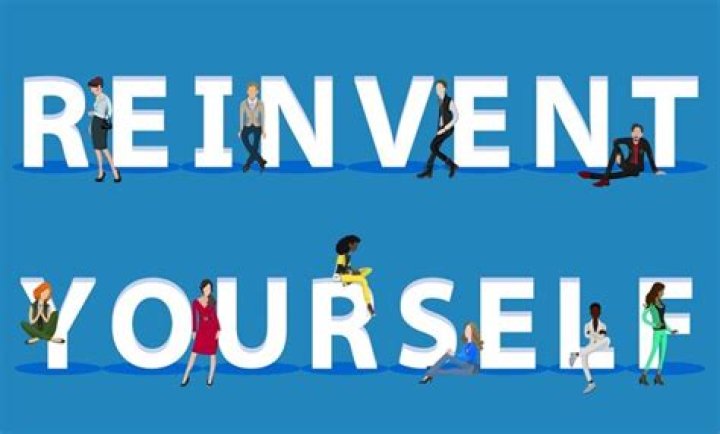 What are some common ways people reinvent themselves?