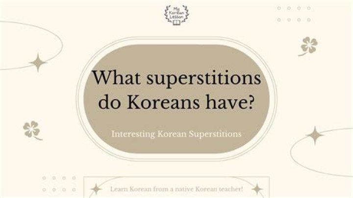 What are some Korean superstitions?