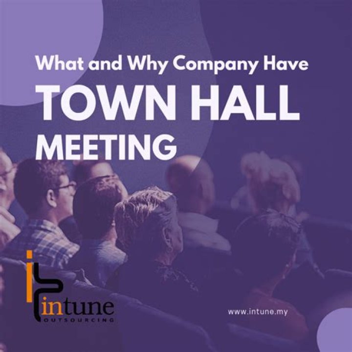 What are the benefits of town hall meetings?