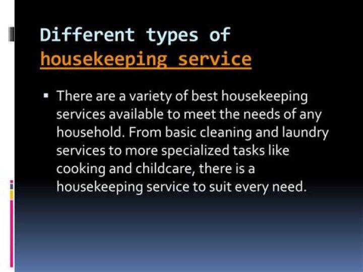 What are the different types of housekeeping?