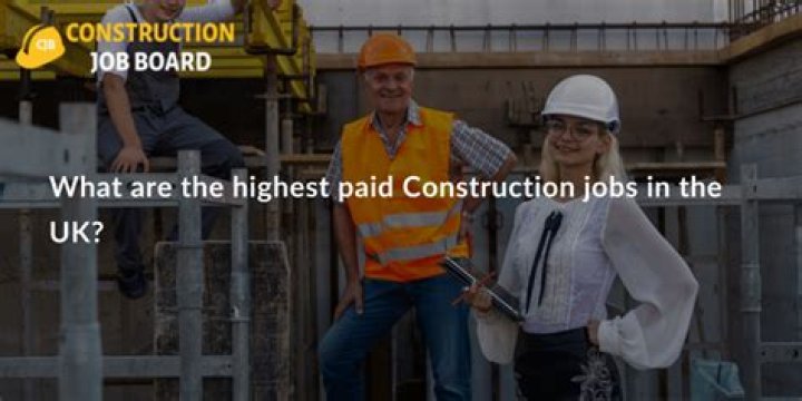 What are the highest paid construction jobs?