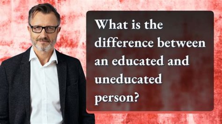 What are the qualities of an uneducated person?