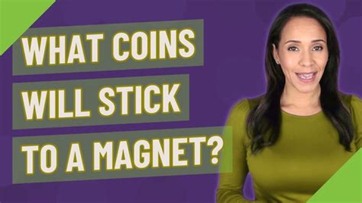 What coins will stick to a magnet?