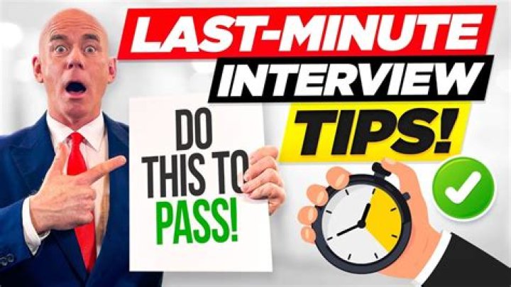 What does a last-minute interview mean?