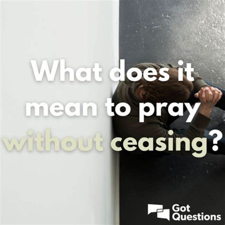 What does praying without ceasing mean?