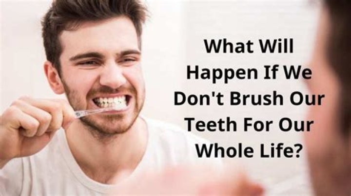 What happens if you don't brush your teeth for 4 days?