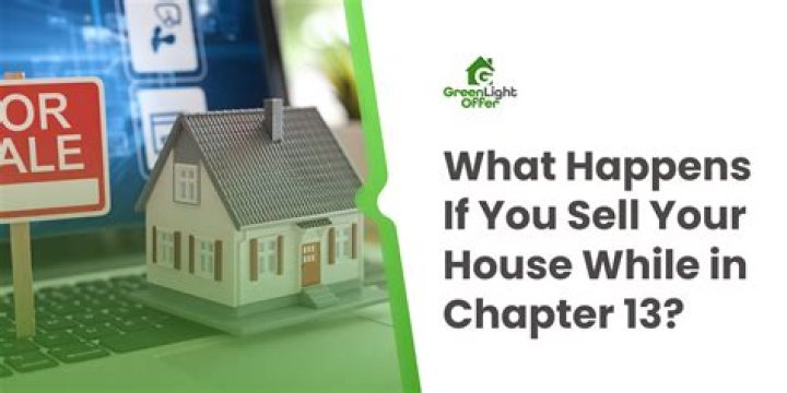 What happens if you sell your house while in Chapter 13?