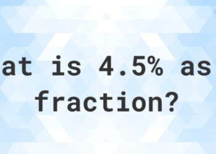 What is 4.5 as a fraction?