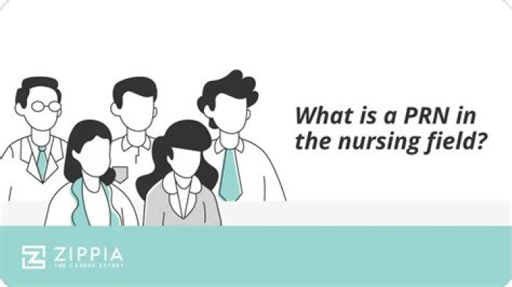 What is a PRN in the nursing field?