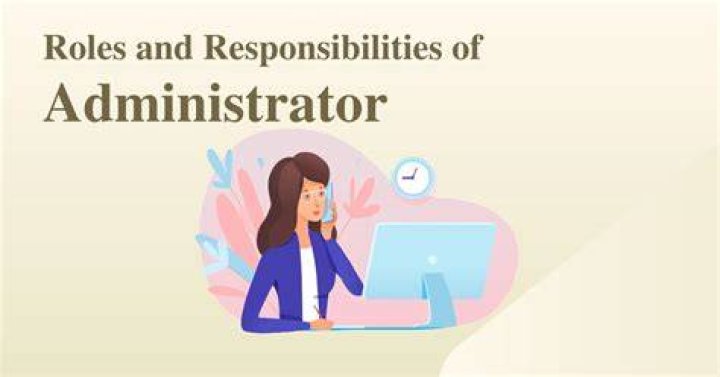 What is admin roles and responsibilities?
