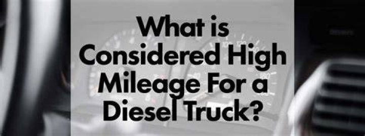 What is considered high mileage for a semi truck?