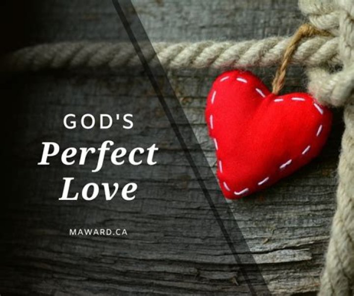 What is perfect love according to the Bible?