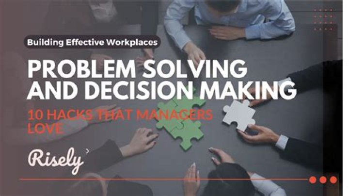 What is the importance of problem solving and decision making?