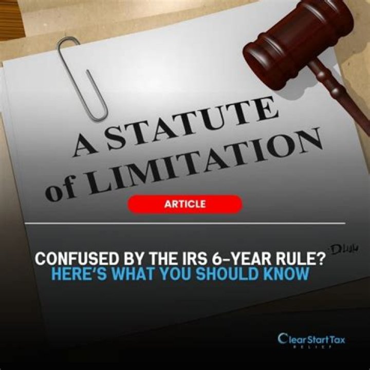 What is the IRS 6 year rule?