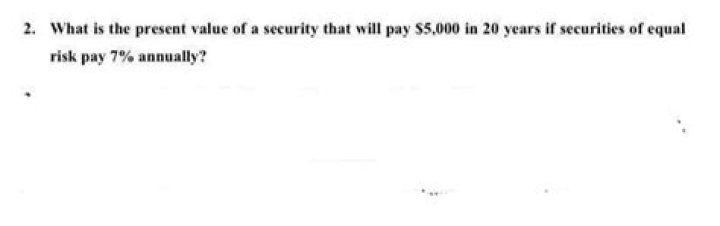 What is the present value of a security that will pay 5000?