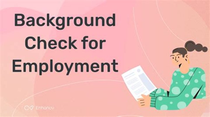What kind of background check is done for employment?