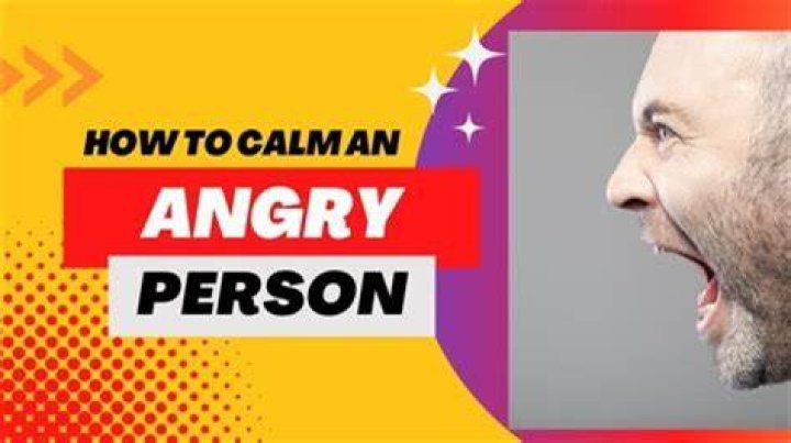 What to say to calm an angry person?