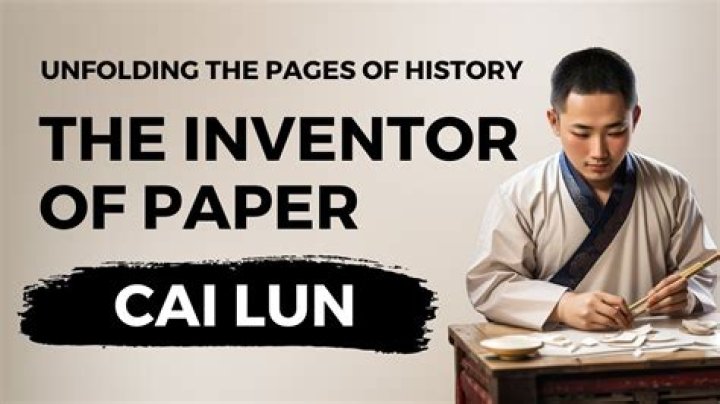 What year did Cai Lun invent paper?