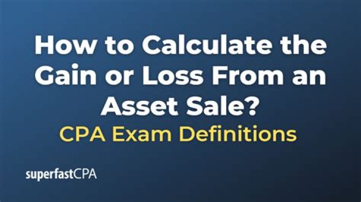 When an asset is sold a gain is calculated as the difference between?