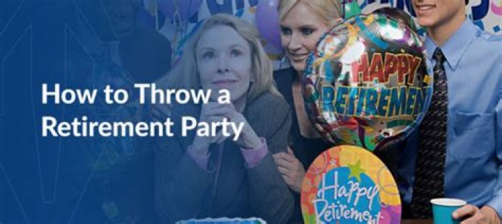 Who should throw a retirement party?